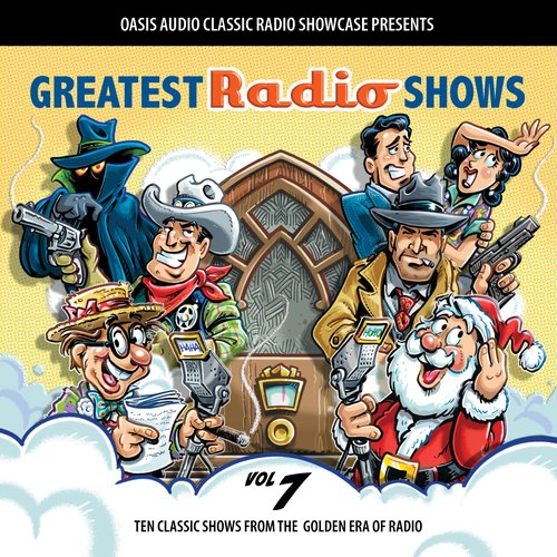 Greatest Radio Shows Volume 7