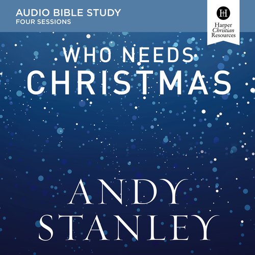 Who Needs Christmas: Audio Bible Studies