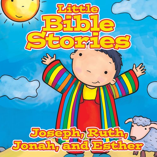 Little Bible Stories: Joseph Ruth Jonah and Esther