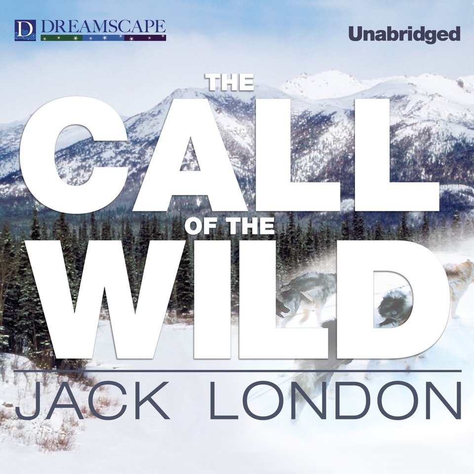 The Call of the Wild by Jack London