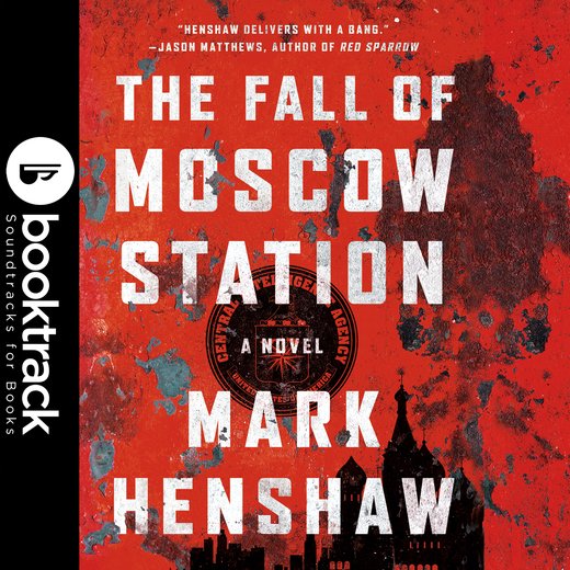 Fall of Moscow Station, The - Booktrack Edition