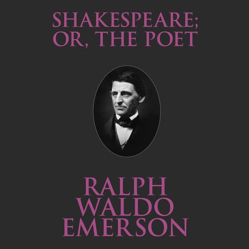 Shakespeare; Or the Poet