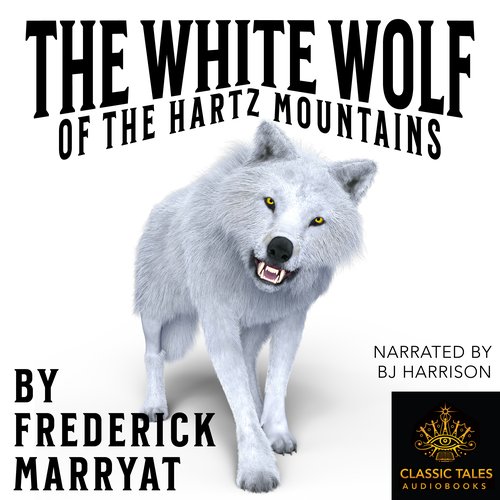 The White Wolf of the Hartz Mountains