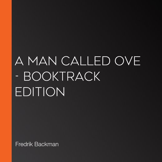 Man Called Ove, A - Booktrack Edition