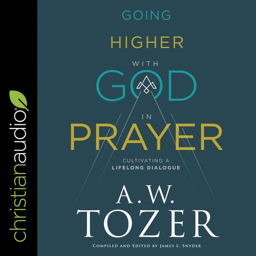 Going Higher with God in Prayer