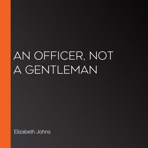 An Officer Not a Gentleman