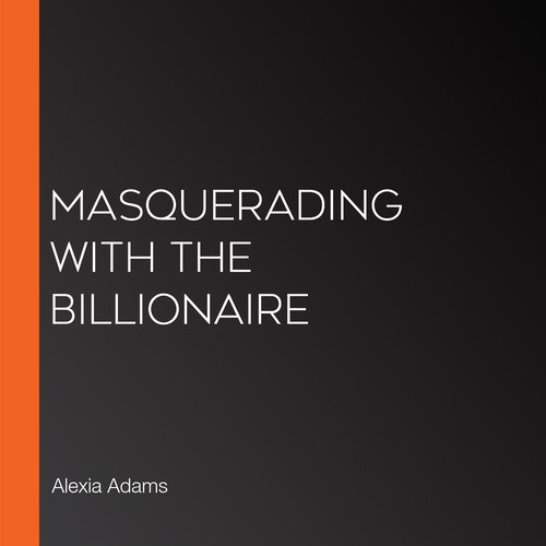 Masquerading with the Billionaire