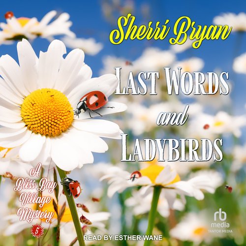 Last Words and Ladybirds