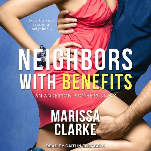 Neighbors With Benefits