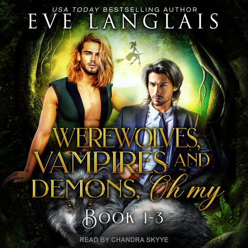 Werewolves Vampires and Demons Oh My