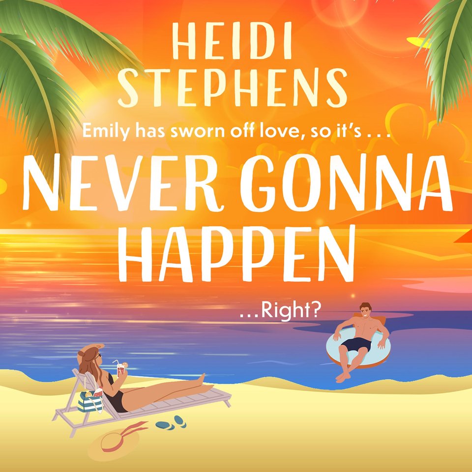 Never Gonna Happen Audiobook By Heidi Stephens Chirp