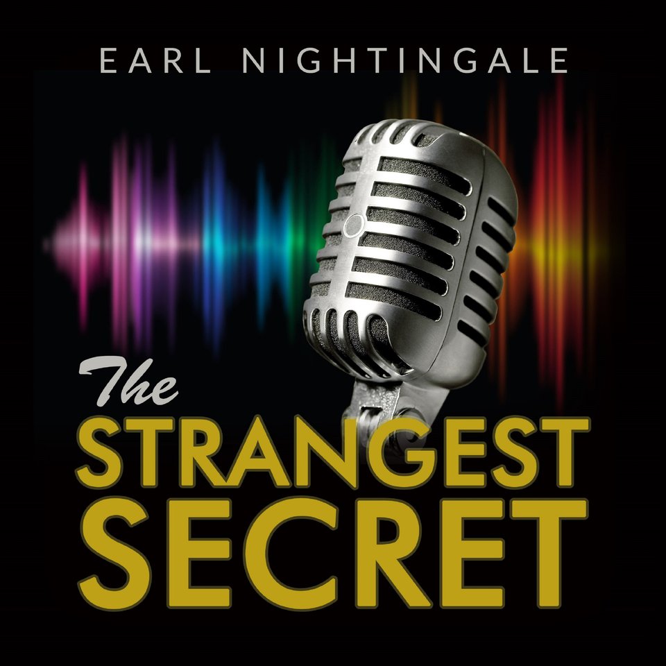 strangest secret in the world by earl nightingale