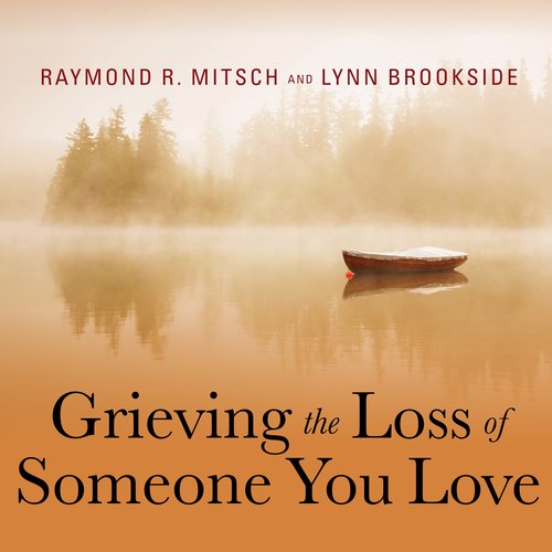 Grieving the Loss of Someone You Love