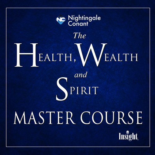 The Health Wealth and Spirit Master Course