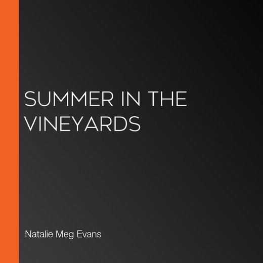 Summer in the Vineyards