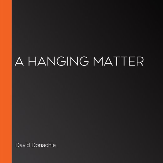 A Hanging Matter