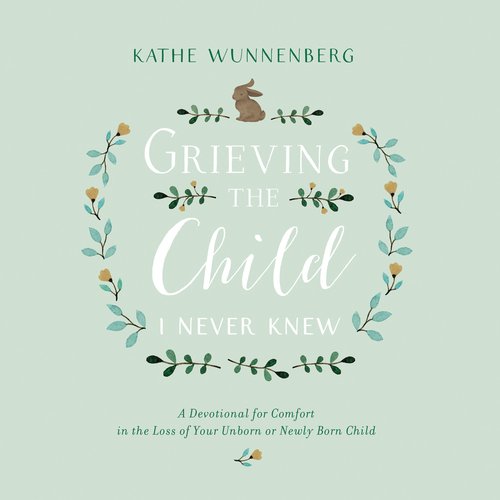 Grieving the Child I Never Knew