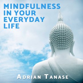 Mindfulness in Your Everyday Life thumbnail
