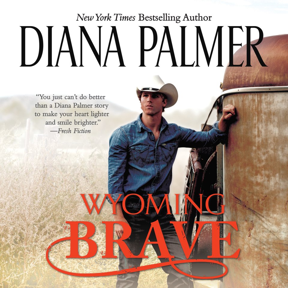 Wyoming Brave by Diana Palmer Audiobook