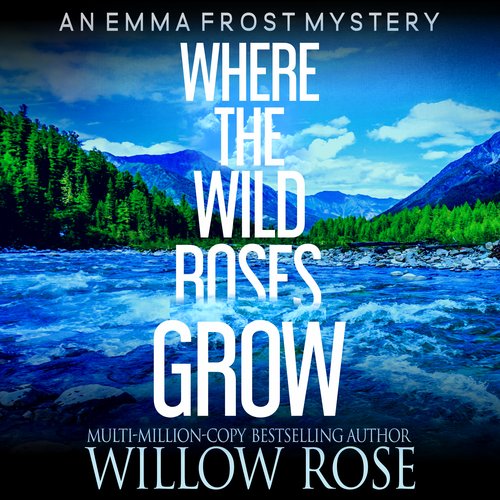 Where the Wild Roses Grow