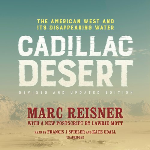 Cadillac Desert Revised and Updated Edition