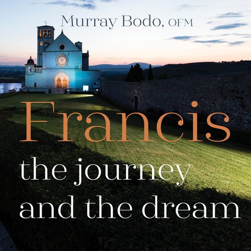 Francis: The Journey and the Dream