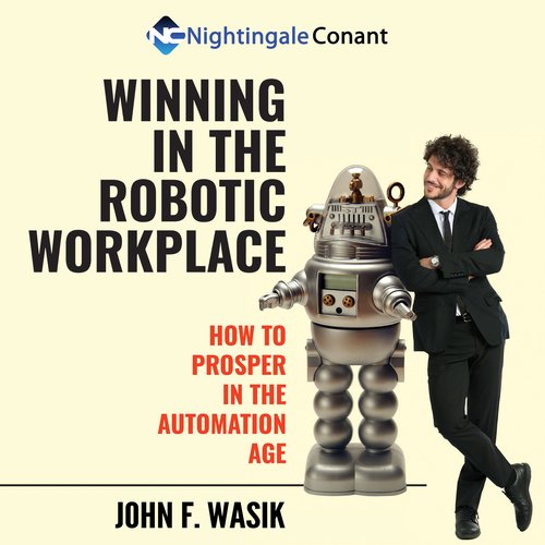 Winning in the Robotic Workplace