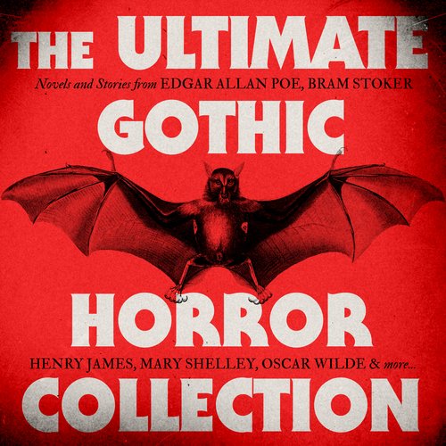 The Ultimate Gothic Horror Collection