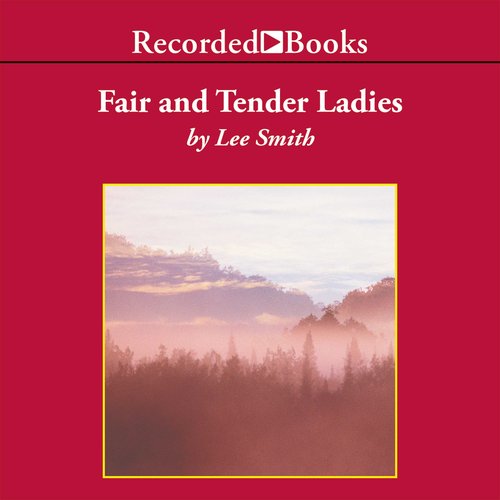 Fair and Tender Ladies