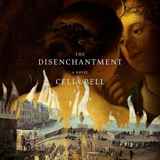 The Disenchantment: A Novel