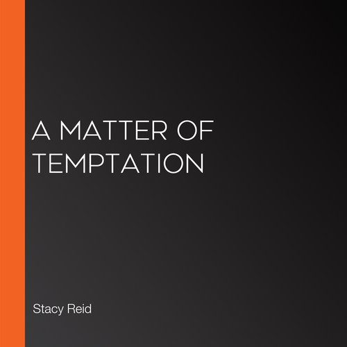 A Matter of Temptation