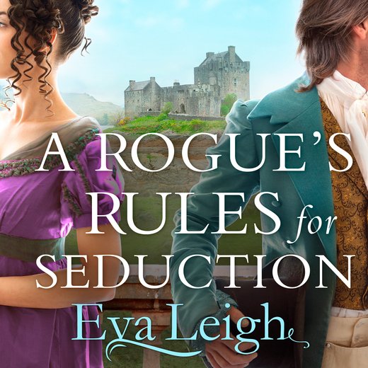 A Rogue’s Rules for Seduction