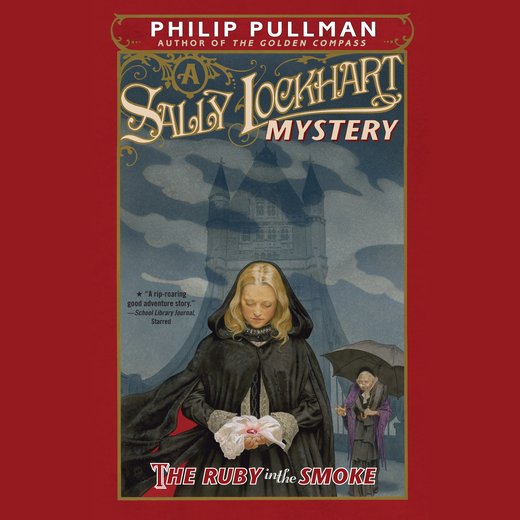 Ruby in the Smoke, The: A Sally Lockhart Mystery