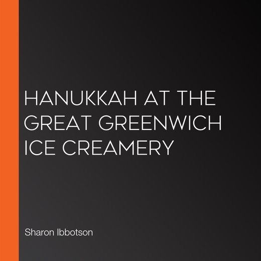 Hanukkah at the Great Greenwich Ice Creamery