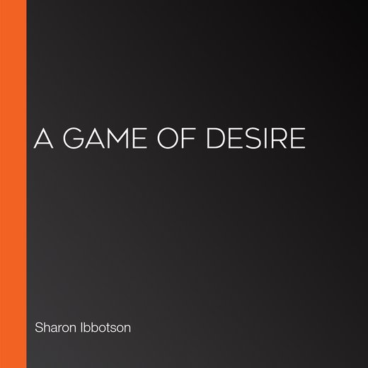 A Game of Desire