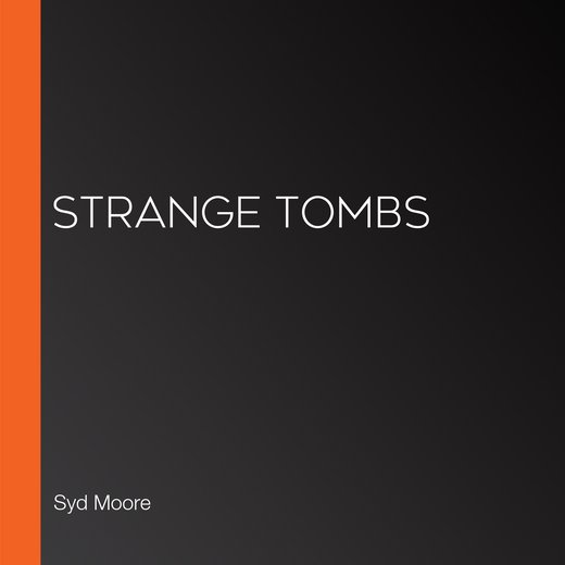 Strange Tombs