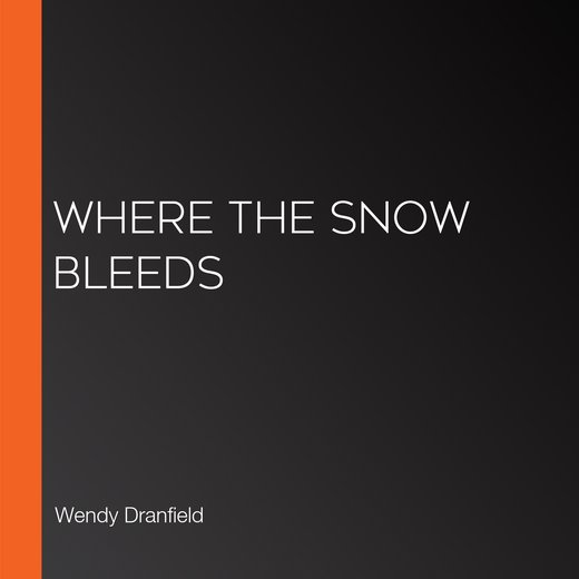 Where the Snow Bleeds