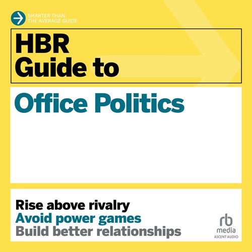 HBR Guide to Office Politics