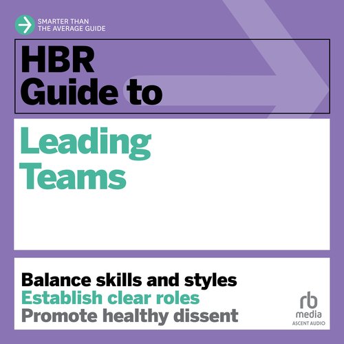 HBR Guide to Leading Teams