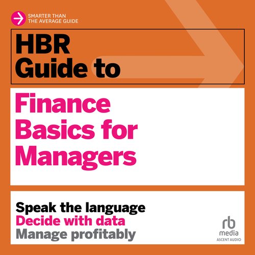 HBR Guide to Finance Basics for Managers