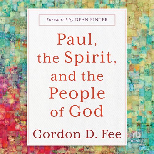 Paul the Spirit and the People of God