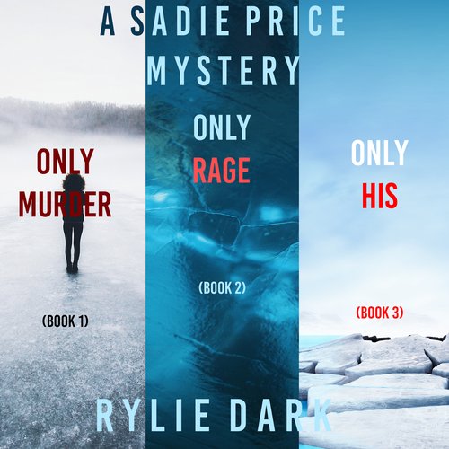 Sadie Price FBI Suspense Thriller Bundle A: Only Murder (#1) Only Rage (#2) and Only His (#3)