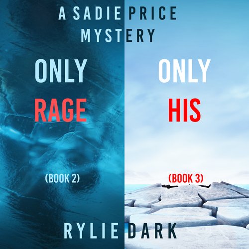 Sadie Price FBI Suspense Thriller Bundle A: Only Rage (#2) and Only His (#3)