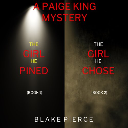 Paige King FBI Suspense Thriller Bundle A: The Girl He Pined (#1) and The Girl He Chose (#2)