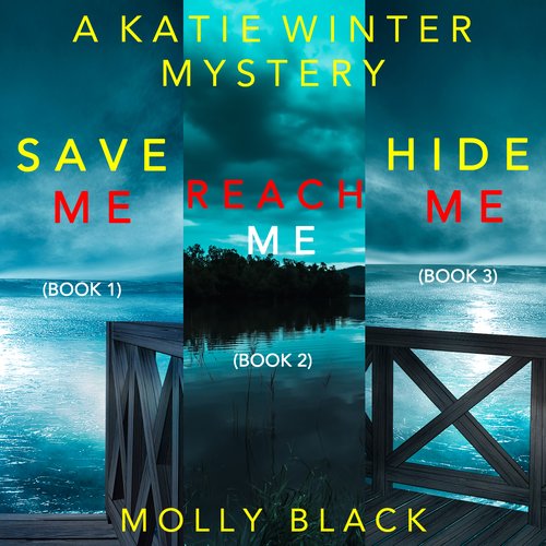 Katie Winter FBI Suspense Thriller Bundle A: Save Me (#1) Reach Me (#2) and Hide Me (#3)