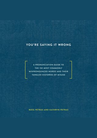 You Re Saying It Wrong