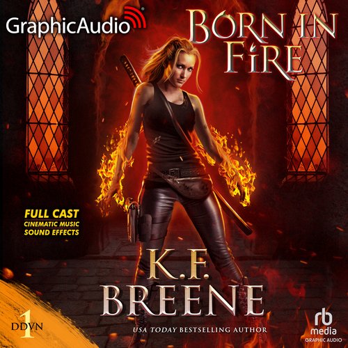 Born In Fire [Dramatized Adaptation]