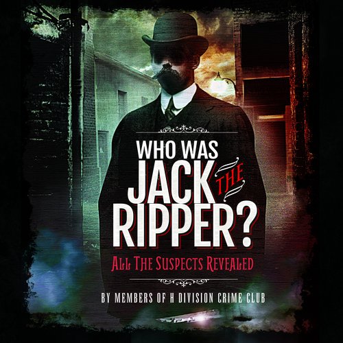 Who was Jack the Ripper?