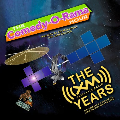 Comedy-O-Rama Hour The: The XM Satellite Years