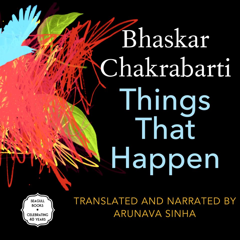 Things That Happen - And Other Poems (unabridged) By Bhaskar 